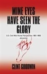 Clint Goodwin - Mine Eyes Have Seen the Glory