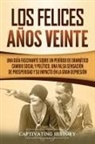 Captivating History - Los Felices Años Veinte