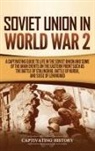 Captivating History - Soviet Union in World War 2
