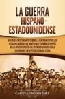 Captivating History - La guerra hispano-estadounidense