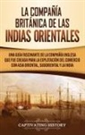 Captivating History - La Compañía Británica de las Indias Orientales