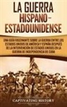Captivating History - La guerra hispano-estadounidense