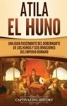 Captivating History - Atila el Huno