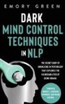 Emory Green - Dark Mind Control Techniques in NLP