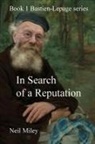 Neil Miley - In Search of a Reputation