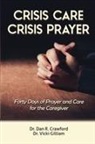 Dan R. Crawford, Vicki L. Gilliam - Crisis Care Crisis Prayer