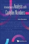 Irena Swanson, Irena (Purdue Univ Swanson, Swanson Irena - Introduction To Analysis With Complex Numbers