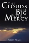 Alicia Adams - The Clouds Are Big With Mercy