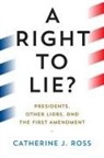 Catherine J Ross, Catherine J. Ross - Right to Lie?