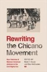 Mario T. Garcia, Mario T García, Mario T. García, Ellen McCracken - Rewriting the Chicano Movement