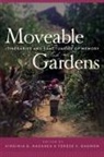 Terese Gagnon, Virginia D Nazarea, Virginia D. Nazarea - Moveable Gardens