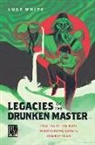 Luke White, Allison Alexy - Legacies of the Drunken Master