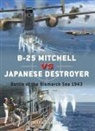 Mark Lardas, Jim Laurier - B-25 Mitchell vs Japanese Destroyer
