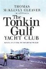 Thomas McKelvey Cleaver, Thomas McKelvey Cleaver - The Tonkin Gulf Yacht Club