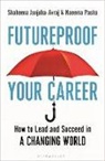 Shaheena Janjuha-Jivraj, Shaheena Pasha Janjuha-Jivraj, Janjuha-Jivraj Shaheena, Naeema Pasha - Futureproof Your Career