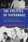 Benjamin Marquez, Benjamin Márquez - Politics of Patronage