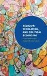 Elizabeth Bentley, Leerom Medovoi, Elizabeth Bentley, Leerom Medovoi - Religion, Secularism, and Political Belonging