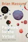 Brian Massumi - Parables for the Virtual