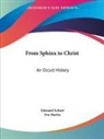 Edouard Schure - From Sphinx to Christ