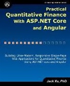 Jack Xu - Practical Quantitative Finance with ASP.NET Core and Angular: Building Ultra-Modern, Responsive Single-Page Web Applications for Quantitative Finance