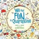 Lacey J. Heinz, Hannah Moore - We Had Fun in Quarantine