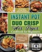 Richard Wood - Instant Pot Duo Crisp Air fryer Cookbook For Beginners