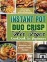 Richard Wood - Instant Pot Duo Crisp Air fryer Cookbook For Beginners