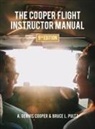 A. Dennis Cooper, Bruce Pultz - The Cooper Flight Instructor Manual
