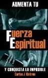 Carlos J. Cintrón - Fuerza Espiritual