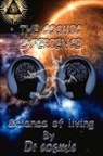 Cosmic, Dr Cosmic - The Cosmic Experience: Science of Living Volume 1