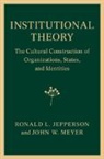 Ronald L. Jepperson, Ronald L. (University of Tulsa) Jepperson, Ronald L. (University of Tulsa) Meyer Jepperson, John W. Meyer, John W. (Stanford University Meyer, Meyer John W. - Institutional Theory