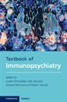Golam (University of Cambridge) Harriso Khandaker, Edward Bullmore, Edward (University of Cambridge) Bullmore, Edward T. Bullmore, Bullmore Edward, Robert (University of Texas Dantzer... - Textbook of Immunopsychiatry