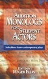 Roger Ellis - Audition Monologs for Student Actors