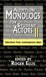 Roger Ellis - Audition Monologs for Student Actors II