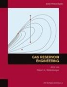 John Lee, Robert A Wattenbarger - Gas Reservoir Engineering