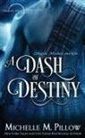 Michelle M. Pillow - A Dash of Destiny