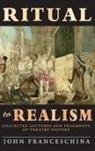John Franceschina - Ritual to Realism (hardback)