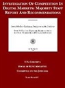 Committee On The Judiciary, House Of Representatives, United States Congress - Investigation Of Competition In Digital Markets