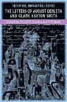 August Derleth, Clark Ashton Smith, David E. Schultz - Eccentric, Impractical Devils