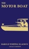 Harold Whiting Slauson - The Motor Boat (Legacy Edition)
