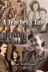 Joe Gilliland - A Teacher's Tale