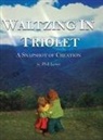 Phil Lowe - Waltzing in Triolet
