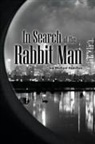 Jon-Michael Hamilton - In Search of the Rabbit Man