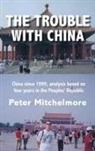 Peter Mitchelmore - The Trouble With China