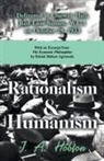 J. A. Hobson - Rationalism and Humanism - Delivered at Conway Hall, Red Lion Square, W.C.1 on October 18, 1933 - With an Excerpt from The Economic Philosophies, 1941 by Ratish Mohan Agrawala