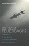 Mark Ellingsen - Ever Hear of Feuerbach?
