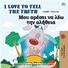 Shelley Admont, Kidkiddos Books - I Love to Tell the Truth (English Greek Bilingual Book for Kids)