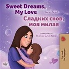Shelley Admont, Kidkiddos Books - Sweet Dreams, My Love (English Russian Bilingual Children's Book)