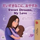 Shelley Admont, Kidkiddos Books - Sweet Dreams, My Love (Japanese English Bilingual Book for Kids)