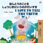 Shelley Admont, Kidkiddos Books - I Love to Tell the Truth ( Japanese English Bilingual Book for Kids)